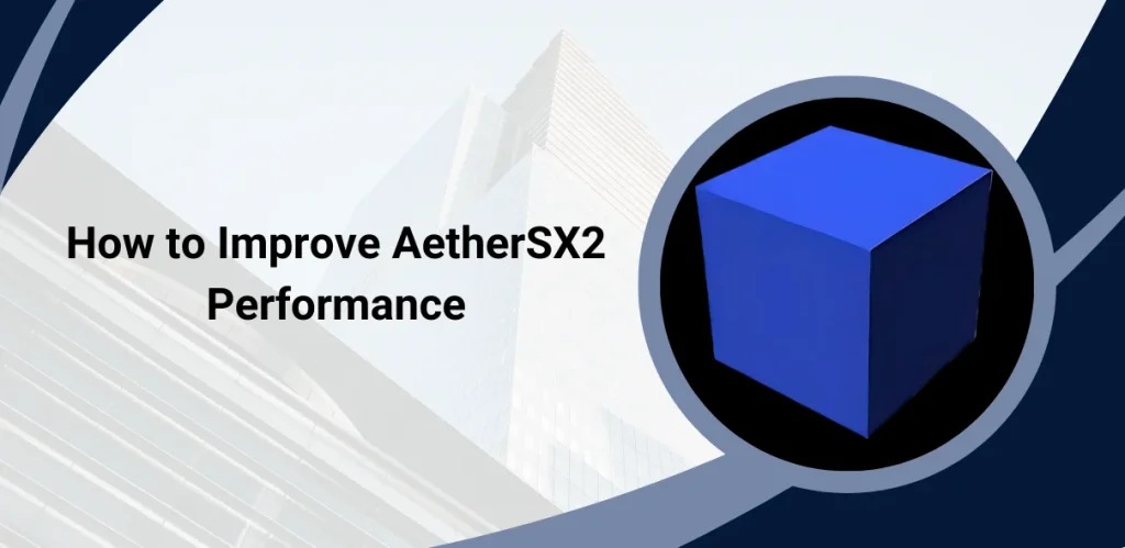 How to improve AetherSX2 performance How to improve AetherSX2 performance