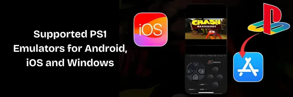 PS1 BIOS Download for DuckStation & ePSXe 7 Supported PS1 Emulators for Android, iOS and Windows